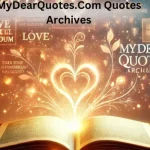 MyDearQuotes.com Quotes Archives: Your Source for Inspiration