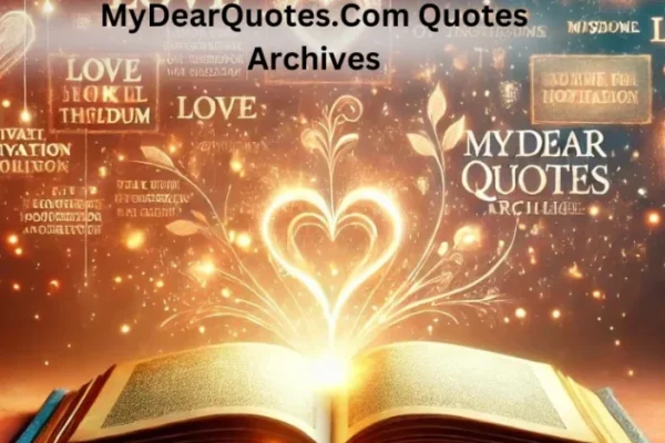 MyDearQuotes.com Quotes Archives: Your Source for Inspiration