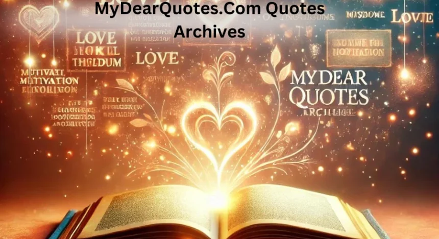 MyDearQuotes.com Quotes Archives: Your Source for Inspiration