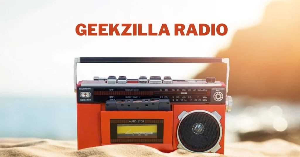 Geekzilla Radio: Your Ultimate Hub for Geek Culture