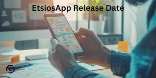 EtsiosApp Release Date Speculation and What to Expect